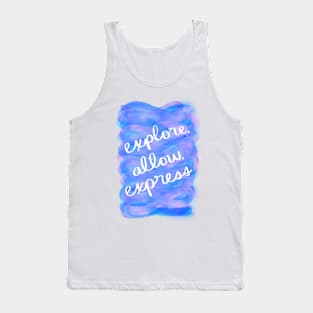 Explore, Allow, Express Tank Top